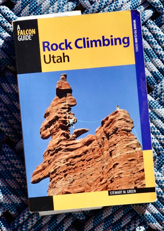 Rock Climbing Utah by Stewart Green (2012)