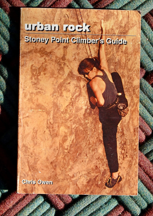Urban Rock: Stoney Point Climber's Guide by Chris Owen (1997)
