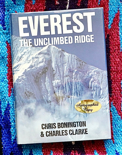 Everest: The Unclimbed Ridge by Bonington & Clarke (1983) (SIGNED)