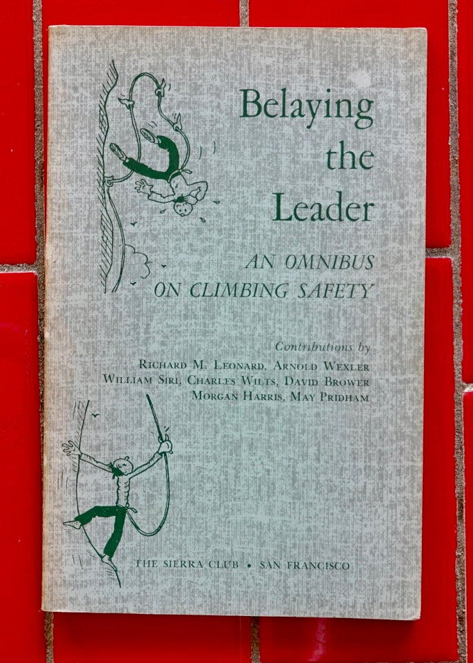 Belaying the Leader: An Omnibus on Climbing Safety (1956)