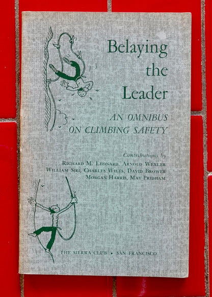 Belaying the Leader: An Omnibus on Climbing Safety (1956)