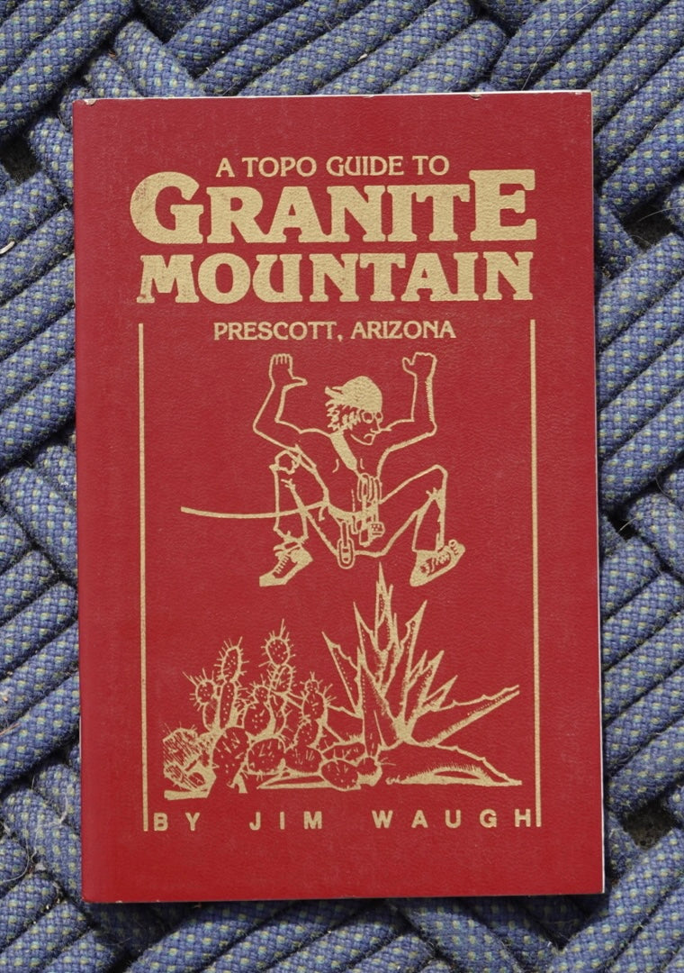 A Topo Guide to Granite Mountain by Jim Waugh (1982)