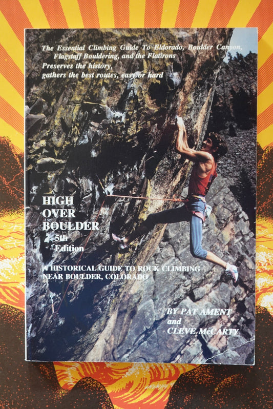 High Over Boulder by Pat Ament & Cleve McCarty (1995)