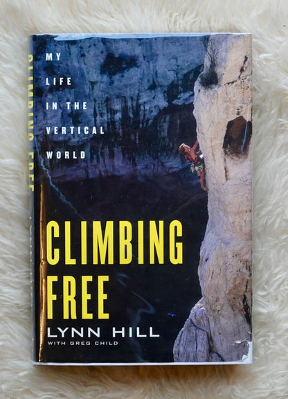 Climbing Free by Lynn Hill (2002)