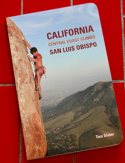 California Central Coast Climbs: San Luis Obispo by Tom Slater (2005)