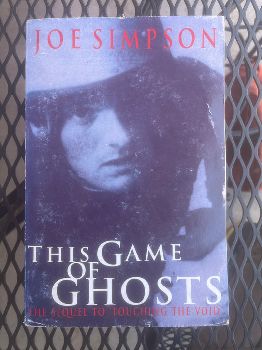 This Game of Ghosts by Joe Simpson (1993)