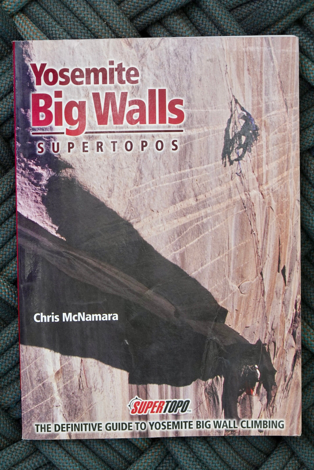 Yosemite Big Walls Supertopos by Chris McNamara (2000)