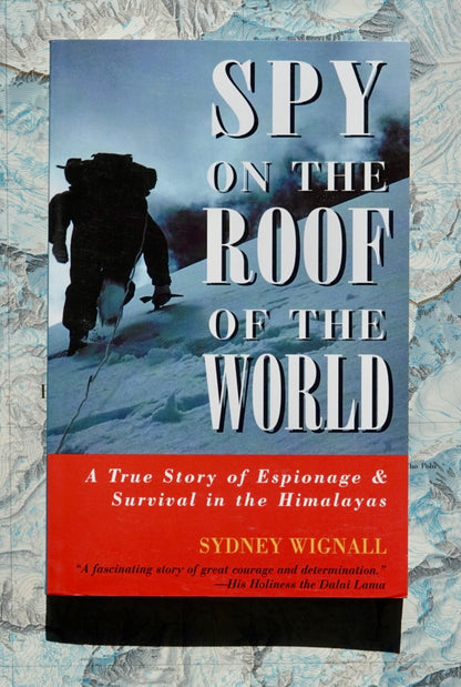 Spy on the Roof of the World by Sydney Wignall (2000)