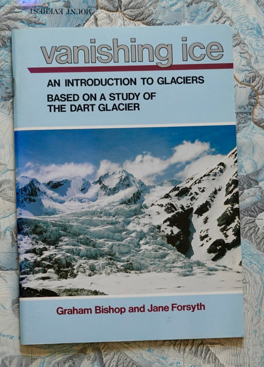 Vanishing Ice: An Introduction to Glaciers by Bishop & Forsyth (1988)