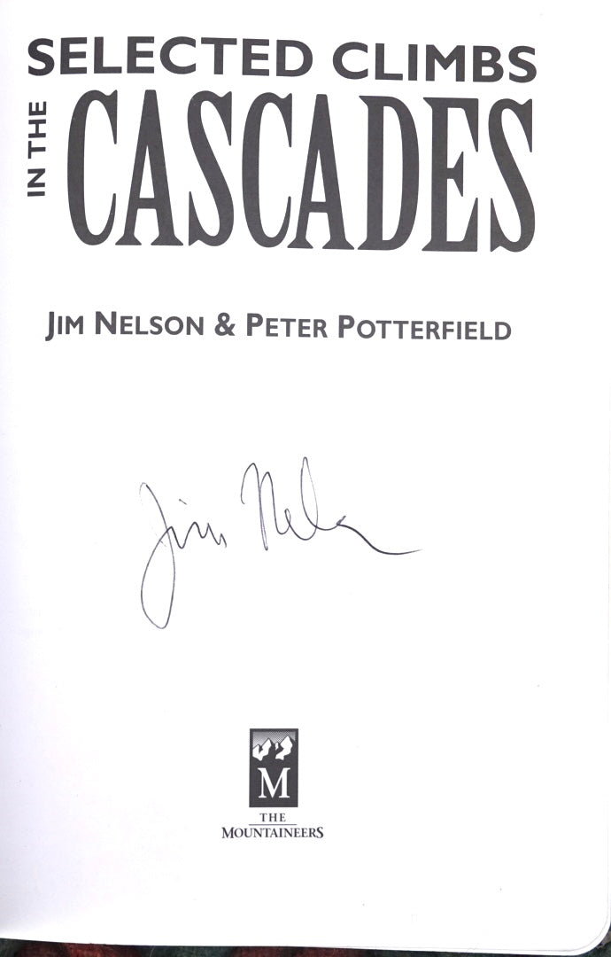 Selected Climbs in the Cascades by Nelson & Potterfield (1993) (SIGNED BY FRED BECKEY)
