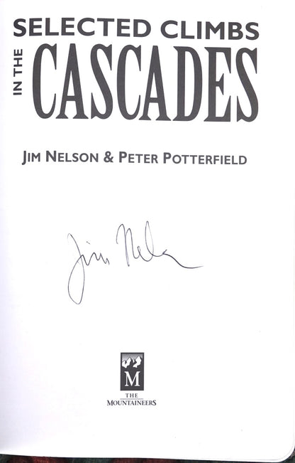 Selected Climbs in the Cascades by Nelson & Potterfield (1993) (SIGNED BY FRED BECKEY)