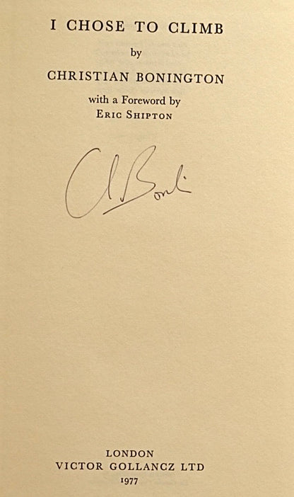 I Chose to Climb by Chris Bonington (1966) (SIGNED)