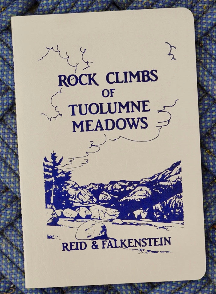 Rock Climbs of Tuolumne Meadows by Don Reid & Chris Falkenstein (1982)