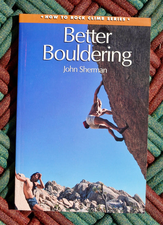 Better Bouldering by John Sherman (1997) (SIGNED)