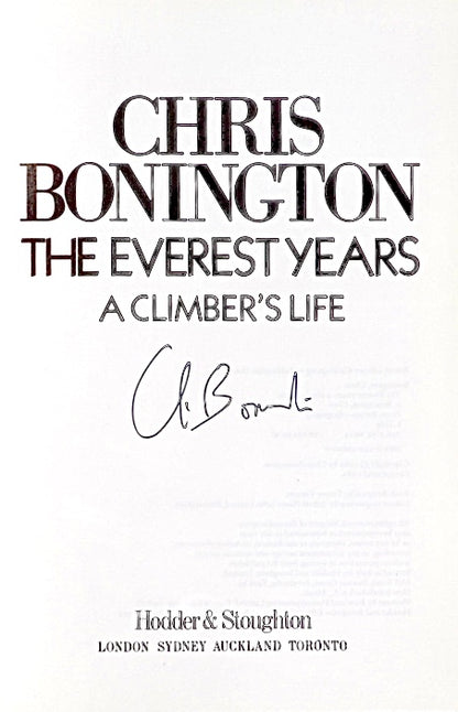 The Everest Years by Chris Bonington (1986) (SIGNED)