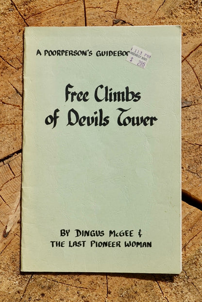 A Poorperson's Guidebook: Free Climbs of Devil's Tower by Dingus McGee & The Last Pioneer Woman (1981)