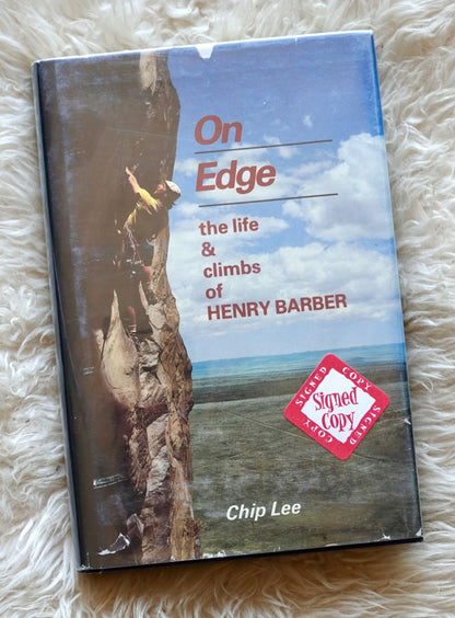 On Edge: The Life and Climbs of Henry Barber by Chip Lee (1982) (SIGNED)