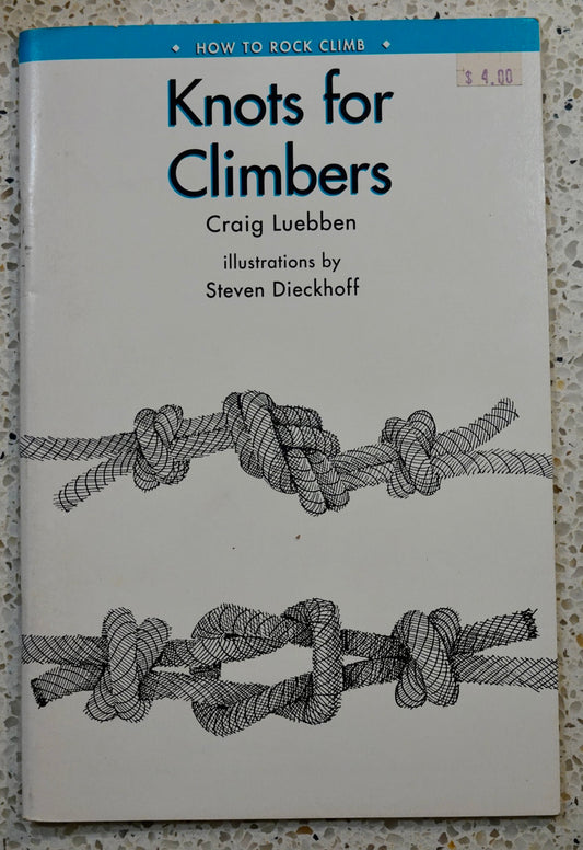 Knots for Climbers by Craig Luebben (1993)