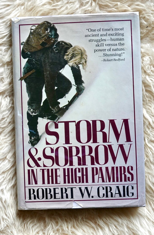 Storm and Sorrow in the High Pamirs by Robert Craig (1980)