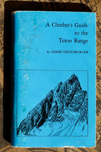 A Climber's Guide to the Teton Range (Condensed Edition) by Leigh Ortenburger (1979)