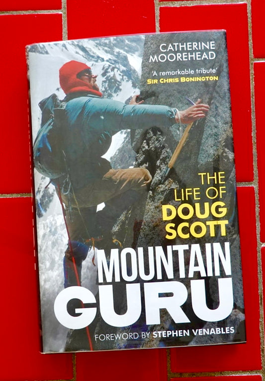 Mountain Guru: The Life of Doug Scott by Catherine Moorhead (2023)