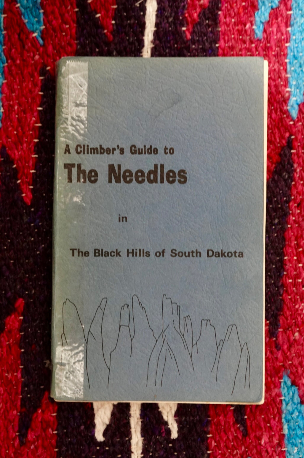 A Climber's Guide to the Needles by Bob Kamps (1971)