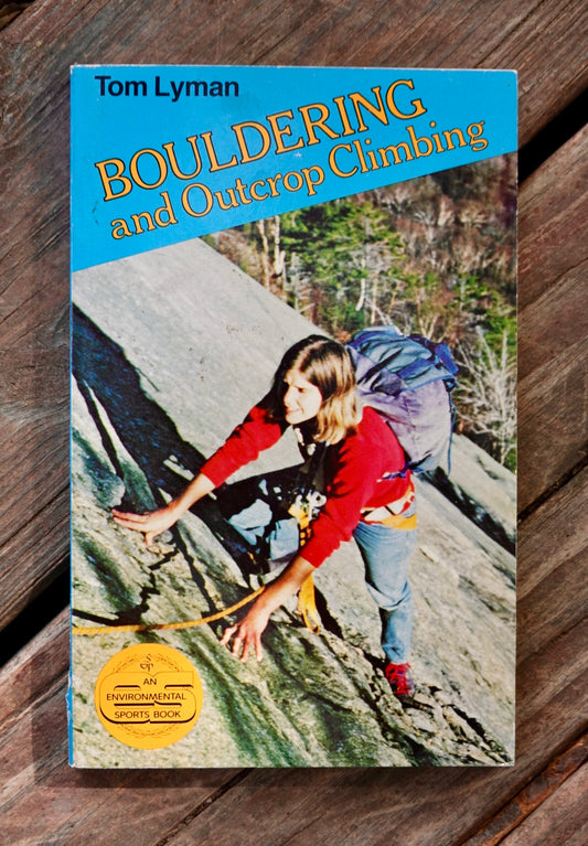 Bouldering and Outcrop Climbing by Tom Lyman (1978)