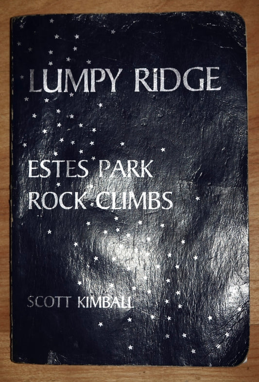 Lumpy Ridge: Estes Park Rock Climbs by Scott Kimball (1986)