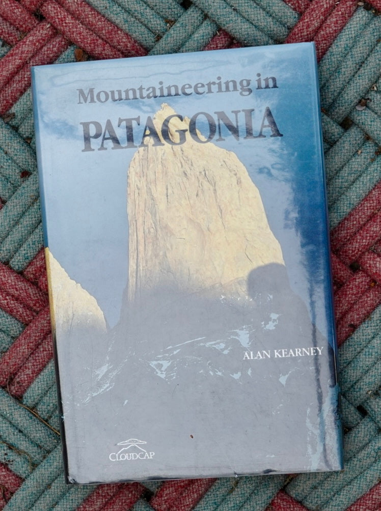 Mountaineering in Patagonia by Alan Kearney (1993)