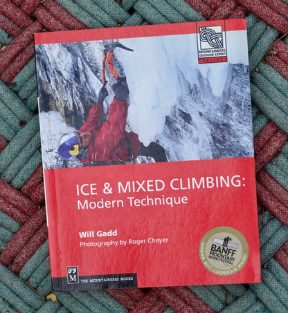 Ice and Mixed Climbing by Will Gadd (2003)