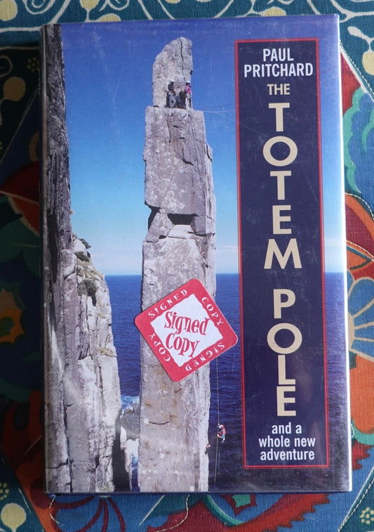 The Totem Pole, and a Whole New Adventure by Paul Pritchard (1999) (SIGNED)
