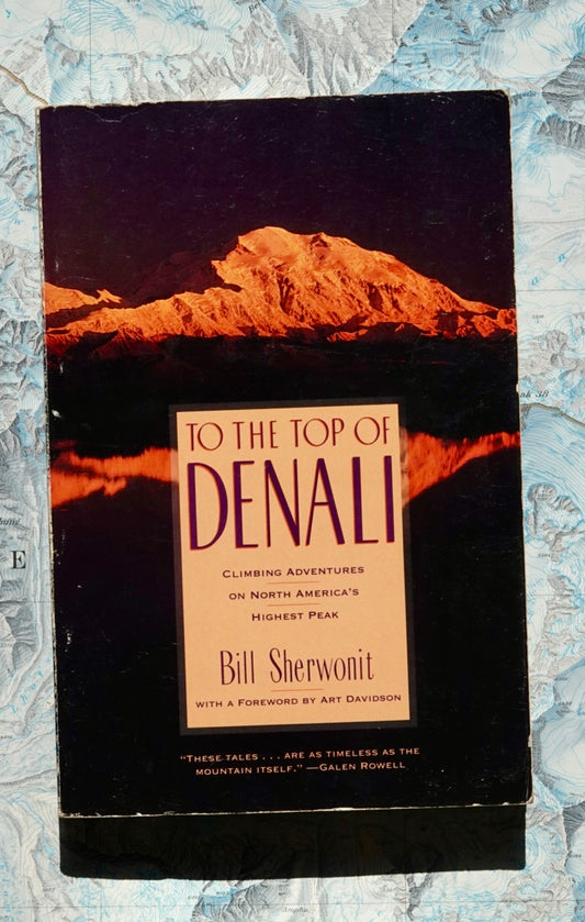 To the Top of Denali by Bill Sherwonit (1990)
