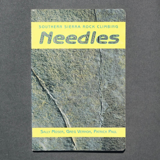 Southern Sierra Rock Climbing: The Needles Area by Sally Moser, Greg Vernon & Patrick Paul (1992)