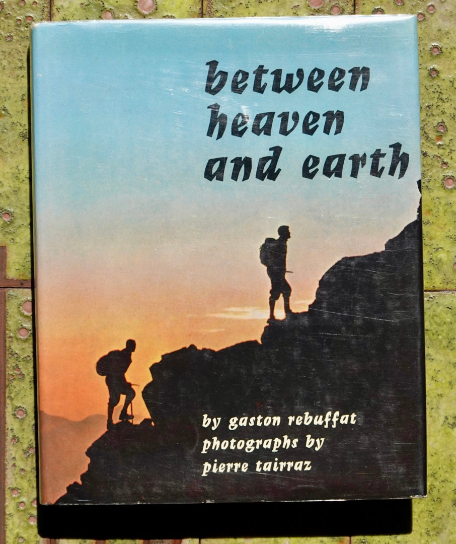 Between Heaven and Earth by Gaston Rebuffat (1970)