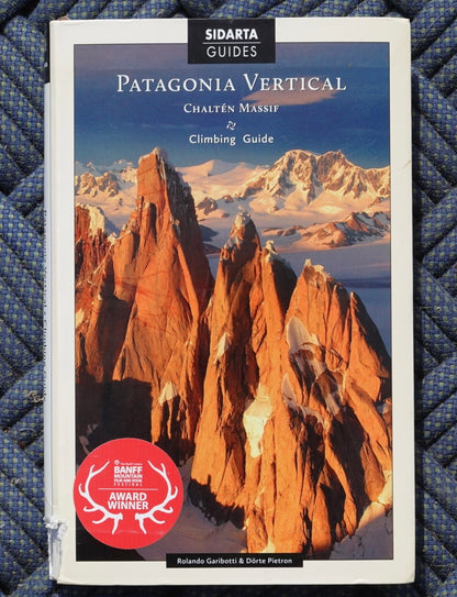 Patagonia Vertical: Chalten Massif by Rolando Garibotti & Dörte Pietron (2012)