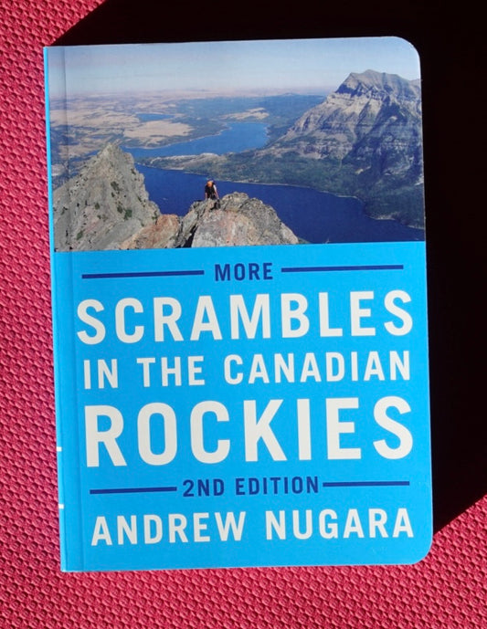 More Scrambles in the Canadian Rockies by Andrew Nugara (2014)