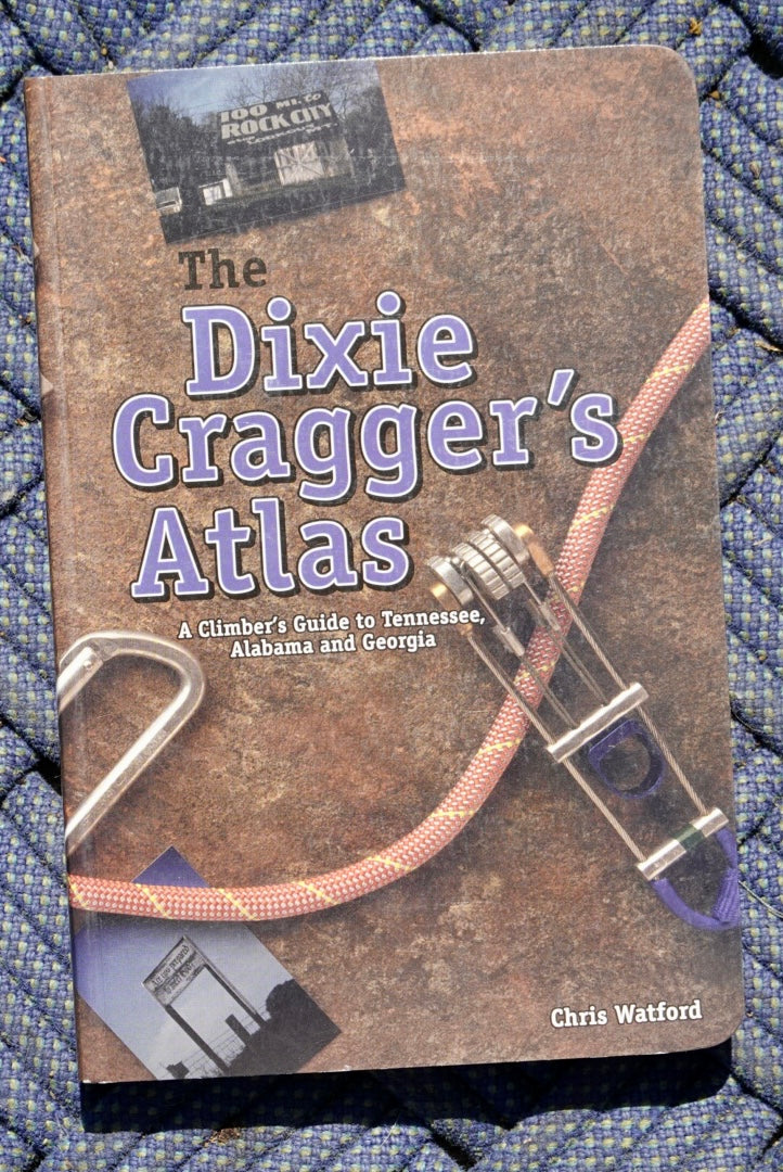 The Dixie Cragger's Atlas by Chris Watford (1999)